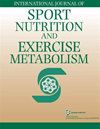 INTERNATIONAL JOURNAL OF SPORT NUTRITION AND EXERCISE METABOLISM杂志封面